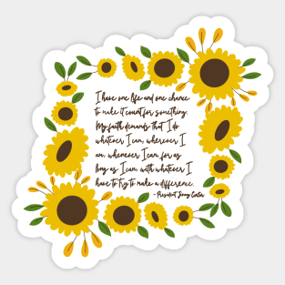 Jimmy Carter “One Life, One Chance” Sunflower Quote Sticker